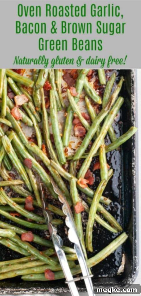 Pinterest pin image: Oven Roasted Garlic, Bacon, and Brown Sugar Green Beans by Allergy Awesomeness